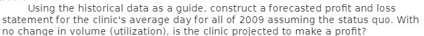 Using the historical data as a guide, construct a forecasted profit