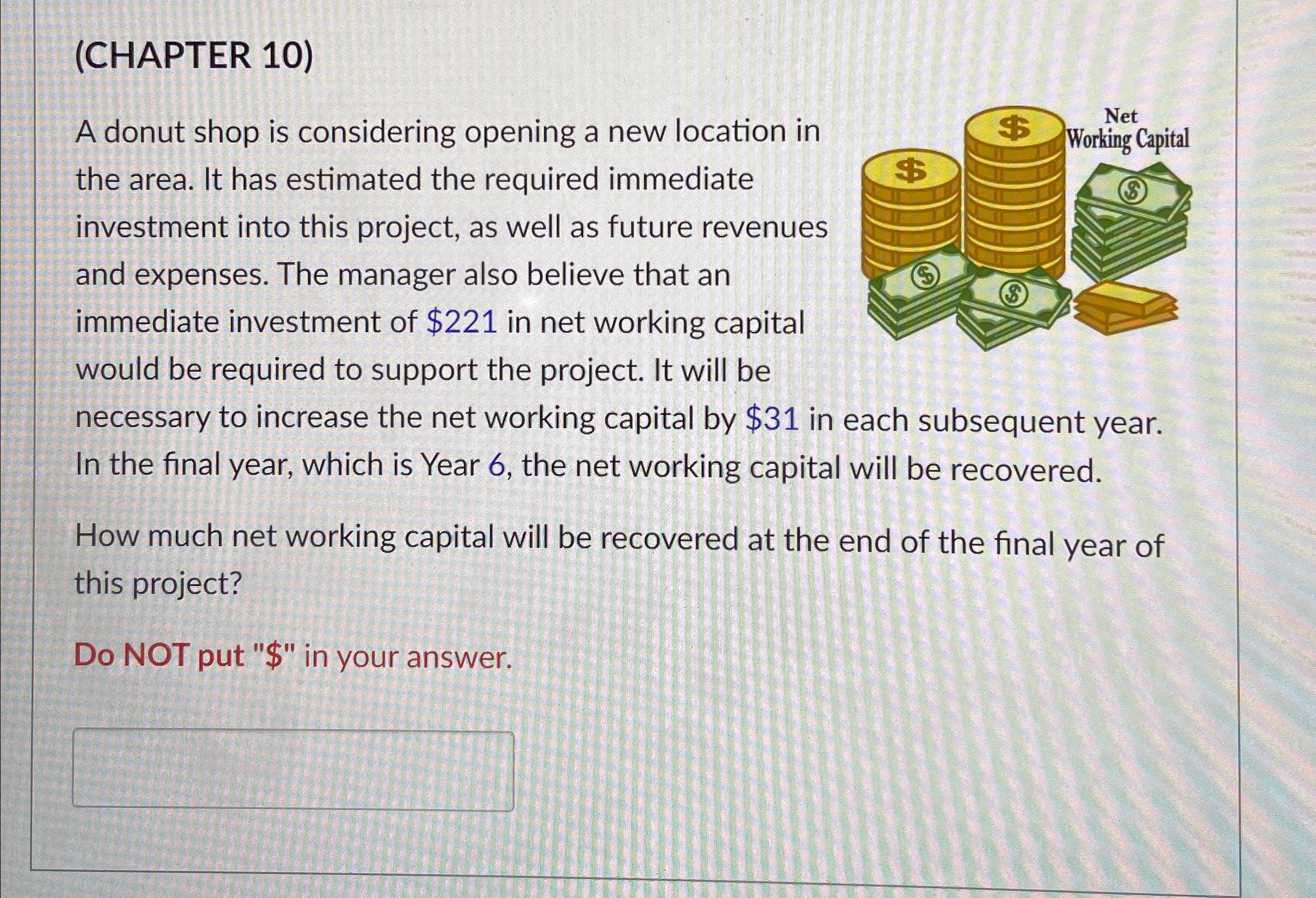  (CHAPTER 10) A donut shop is considering opening a new location