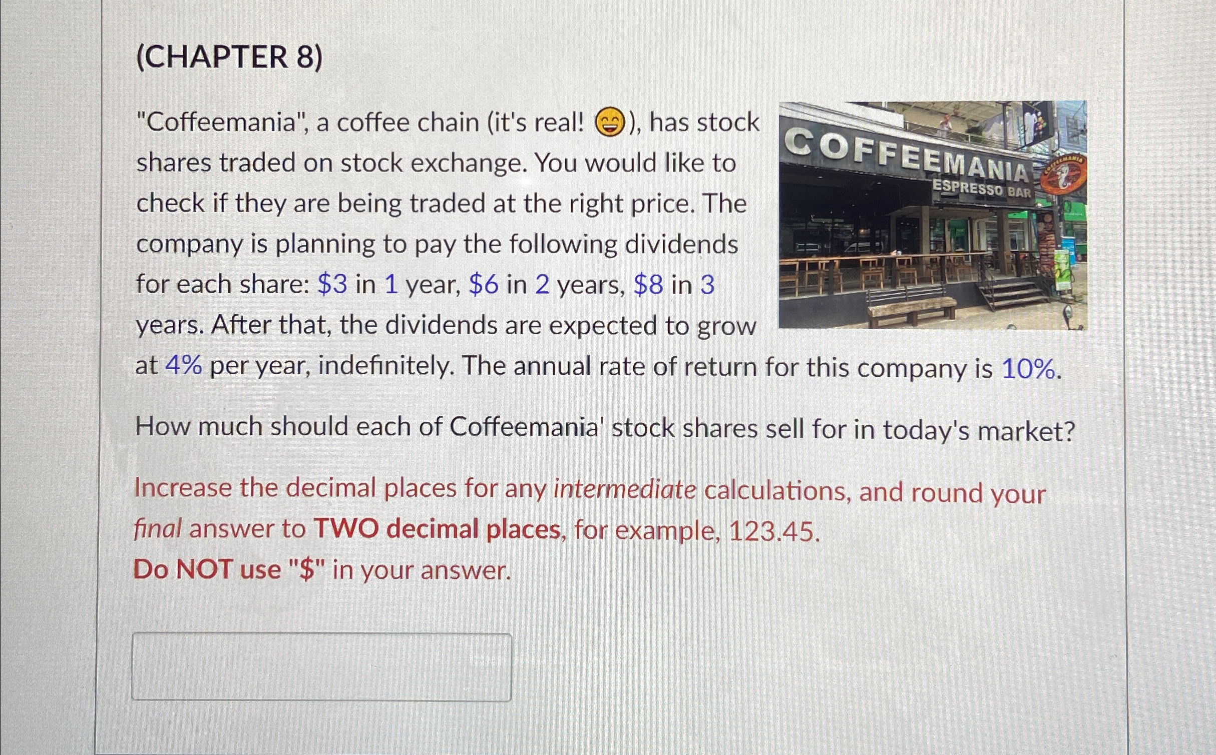  (CHAPTER 8) "Coffeemania", a coffee chain (it's real! ), has stock