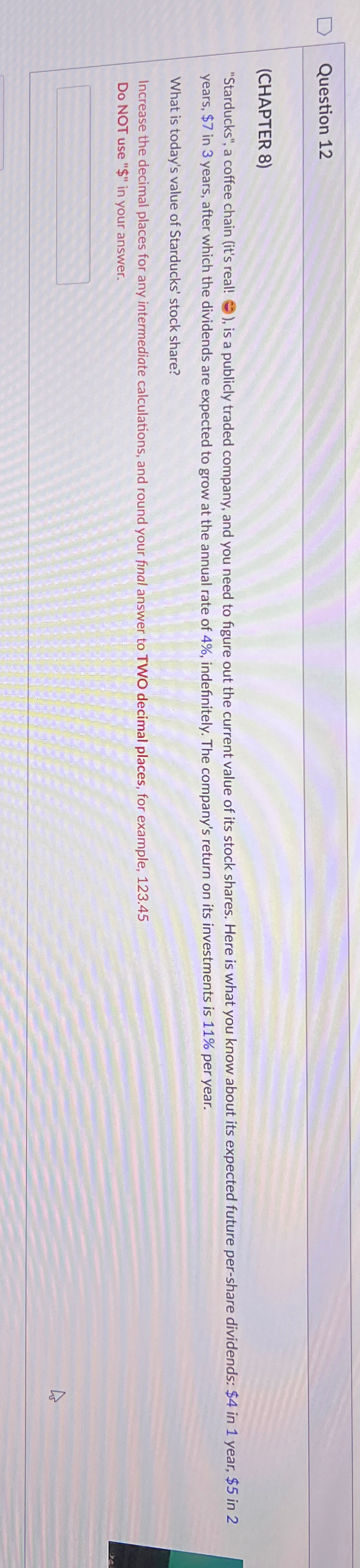  Question 12 (CHAPTER 8) "Starducks", a coffee chain (it's real! ),
