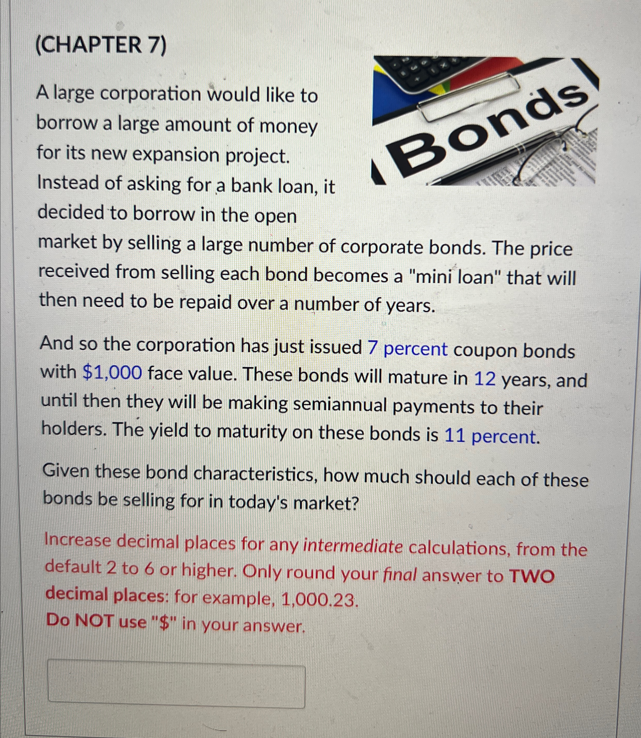  (CHAPTER 7) A large corporation would like to borrow a large