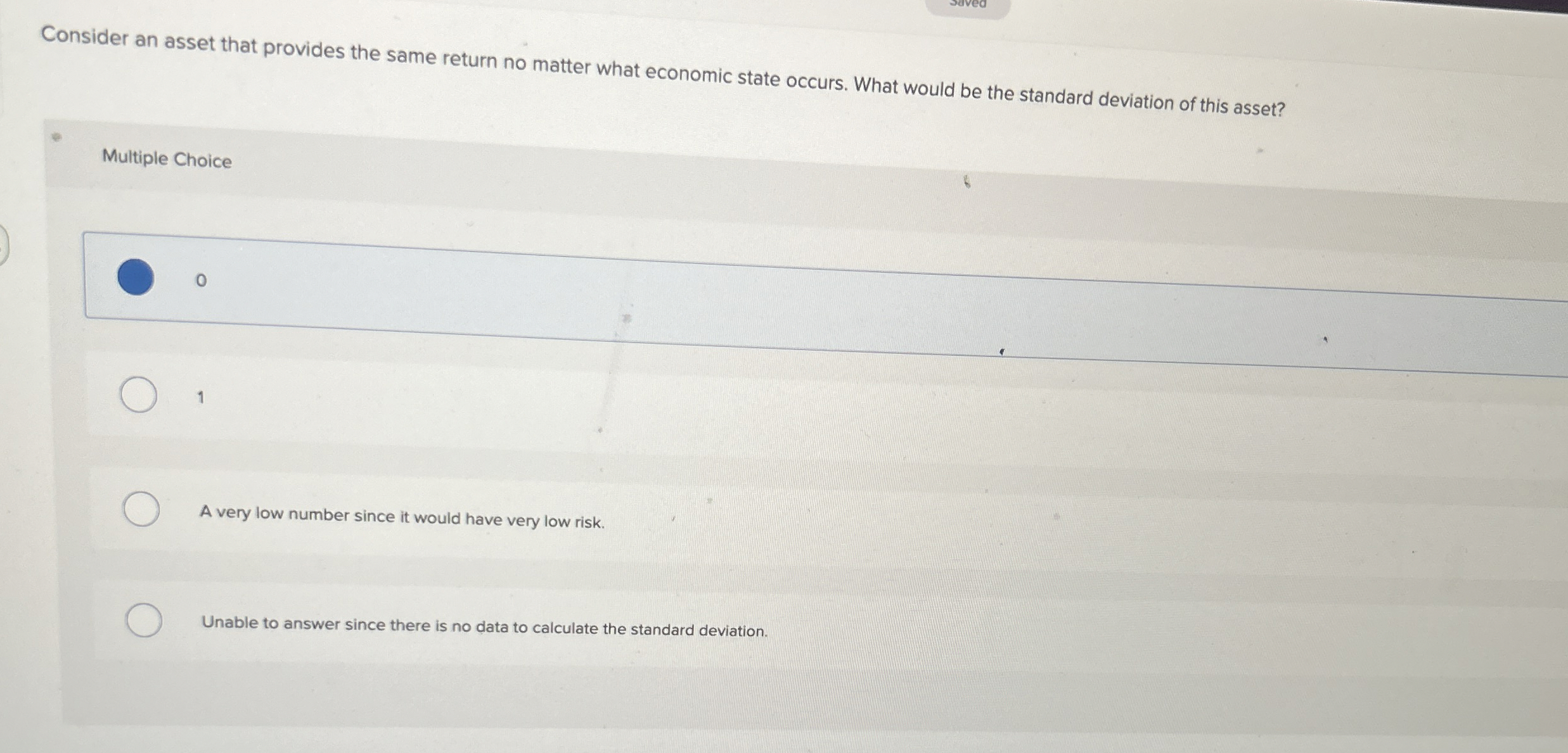  Consider an asset that provides the same return no matter what