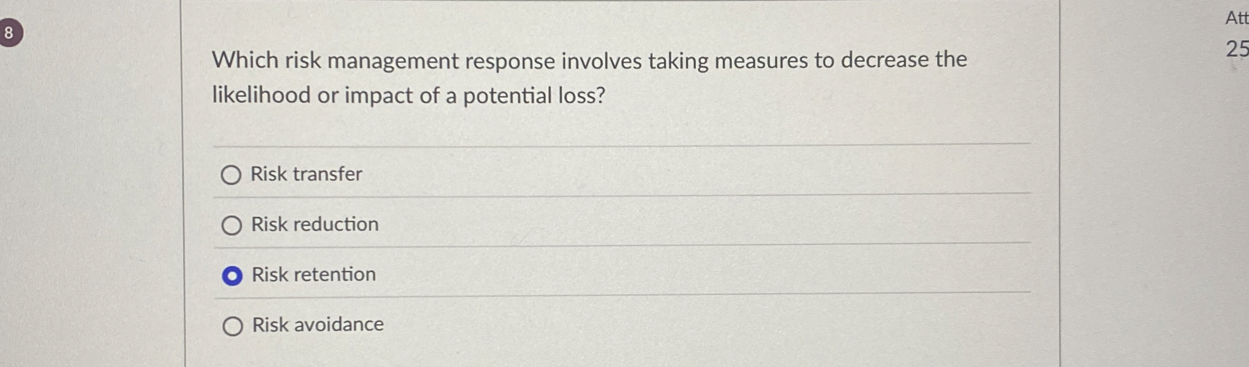  Which risk management response involves taking measures to decrease the likelihood
