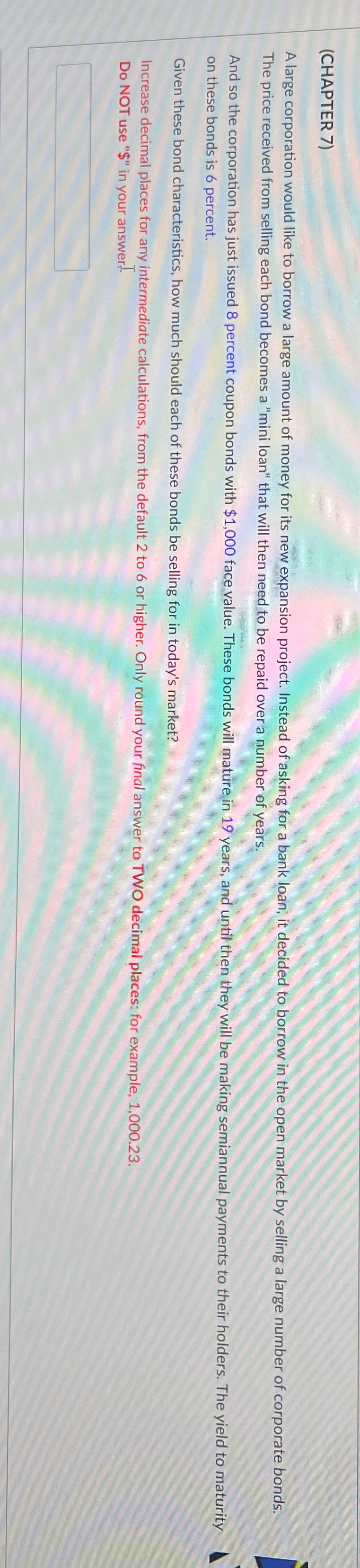  (CHAPTER 7) A large corporation would like to borrow a large