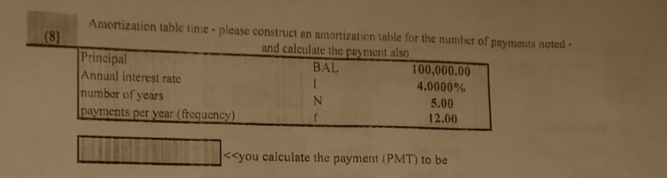 Amortization table time please construct an amortization table for the number