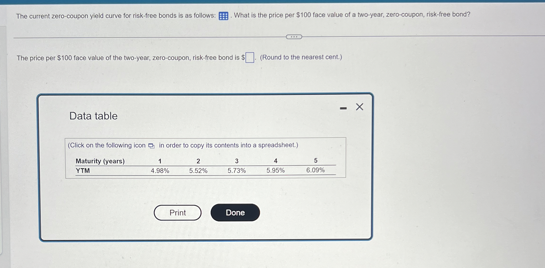  The current zero-coupon yield curve for risk-free bonds is as follows: