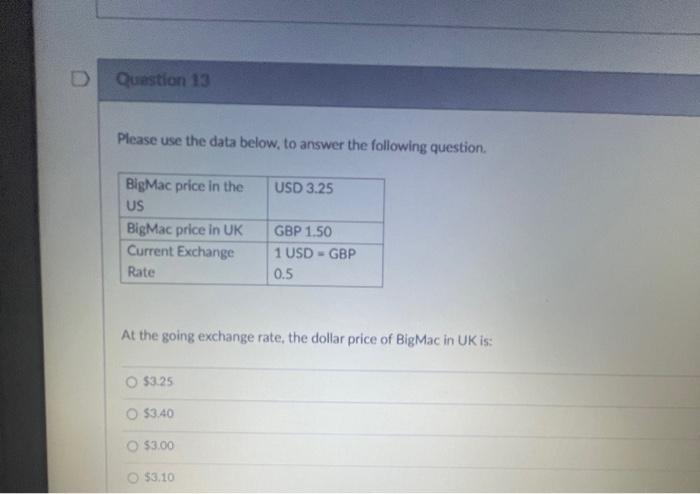  D Question 13 Please use the data below, to answer the