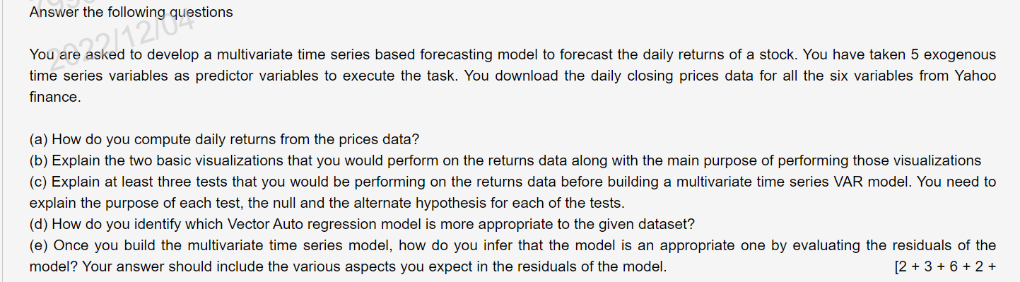  You are asked to develop a multivariate time series based forecasting