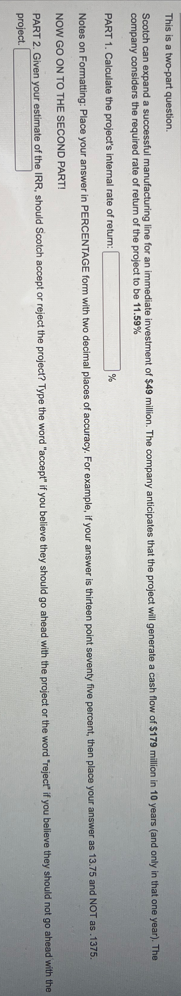  This is a two-part question. Scotch can expand a successful manufacturing