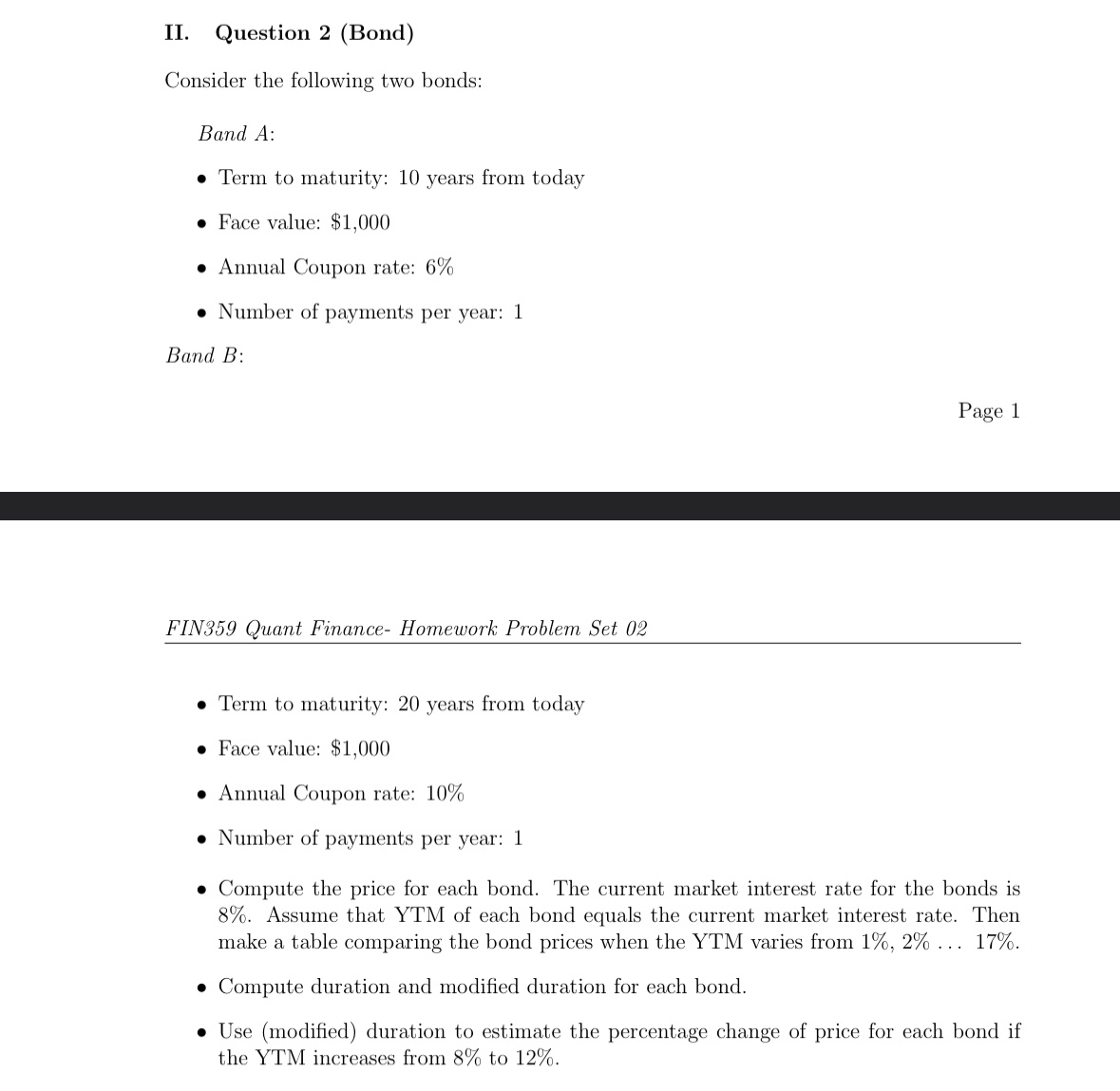  II. Question 2(Bond) Consider the following two bonds: Band A: Term