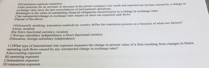  Translation exposure measures the potential for an increase or decrease in