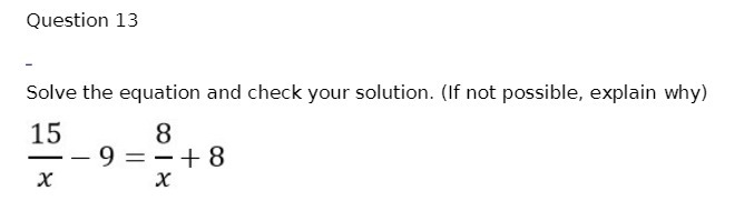 Question 13 Solve the equation and check your solution. (If not