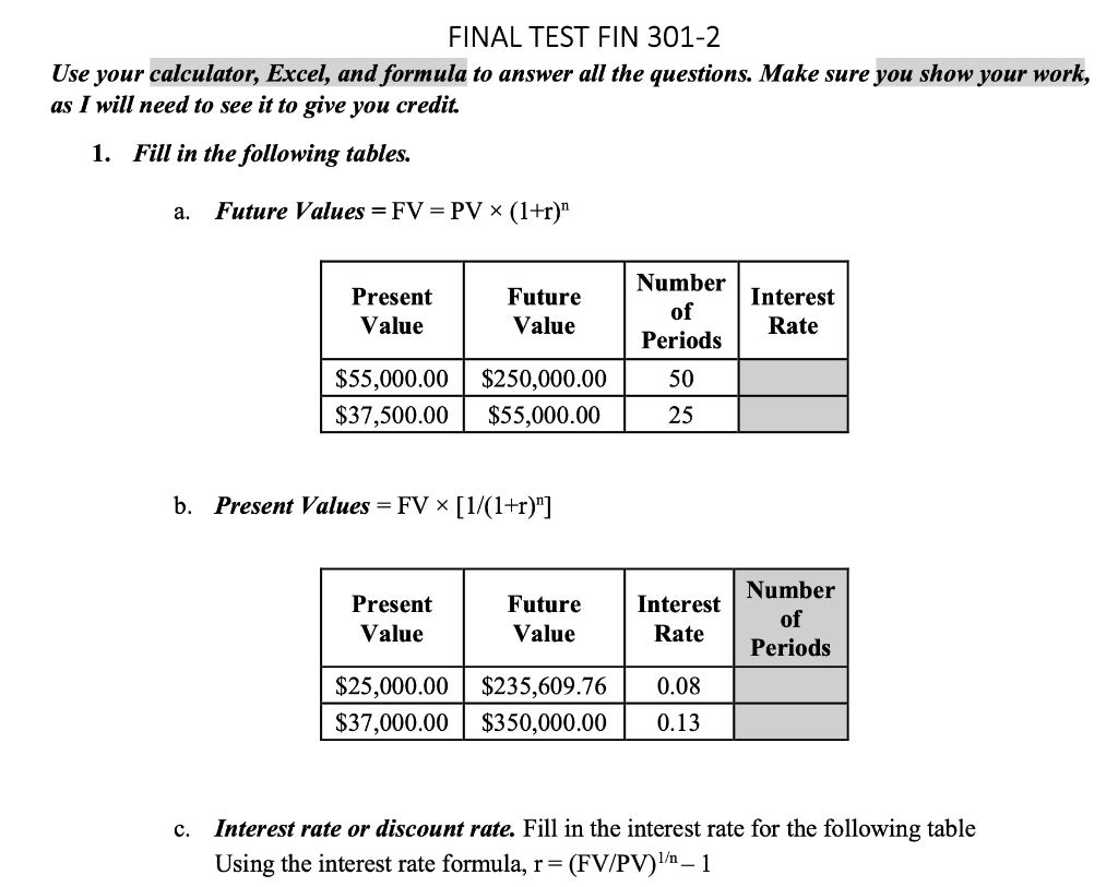 FINAL TEST FIN 301-2 Use your calculator, Excel, and formula to