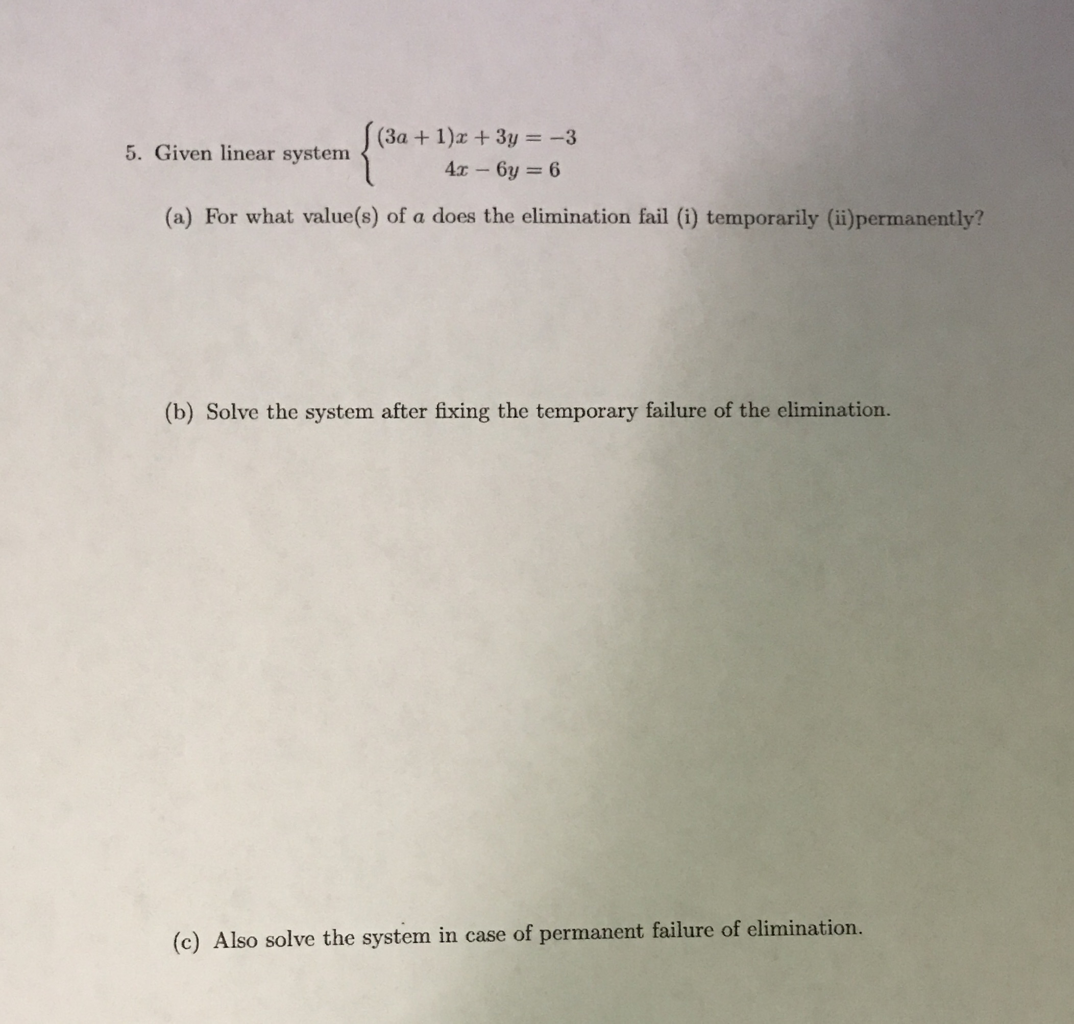  5. Given linear system (3a + 1)x + 3y =-3 4x