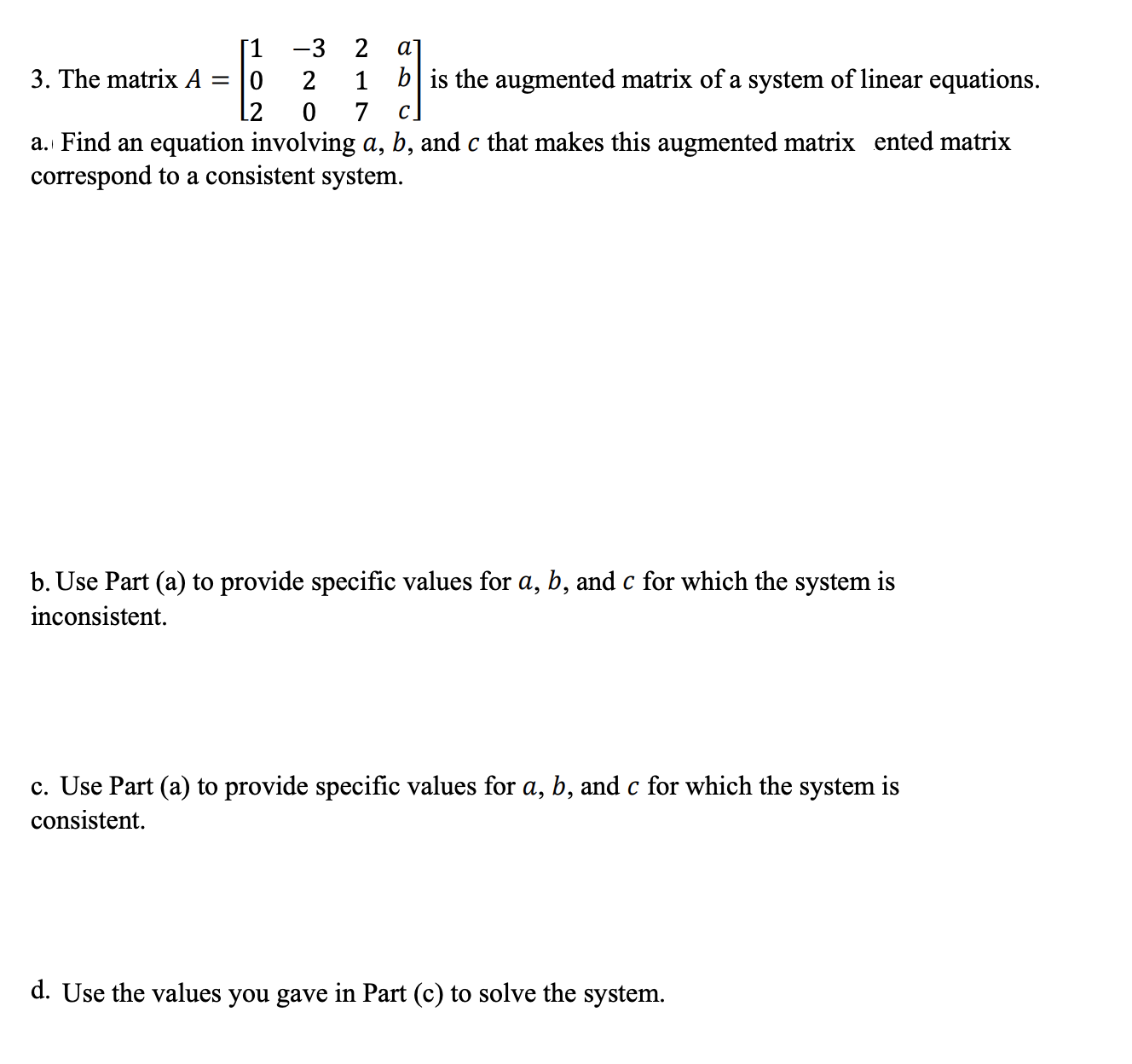 please solve Nor -3 2 3. The matrix A = 1 a