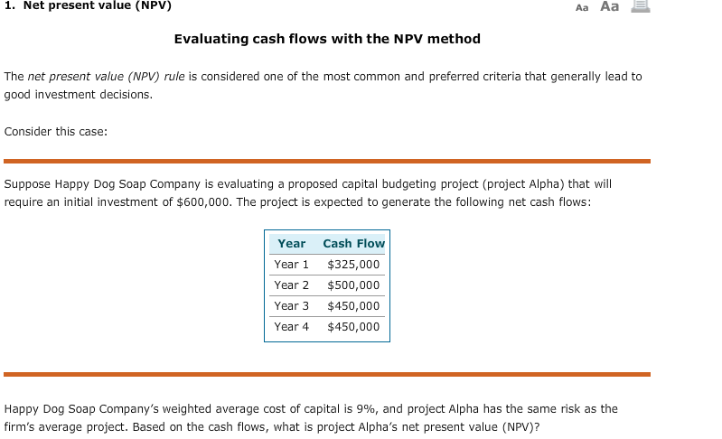  1. Net present value (NPV) Aa AaE Evaluating cash flows with