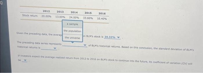 a given time period are called realized returns. Historical data on realized