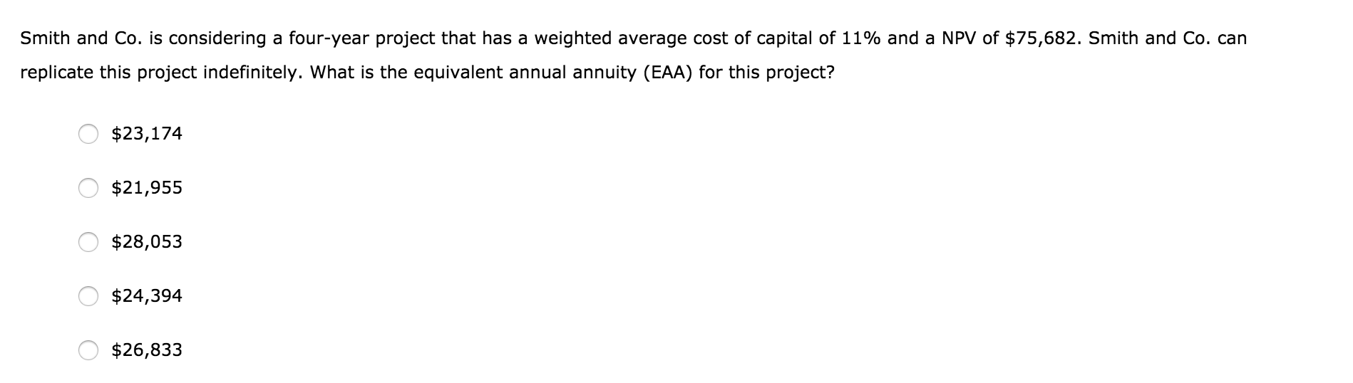 If it chooses project A, Smith and Co. will have the opportunity