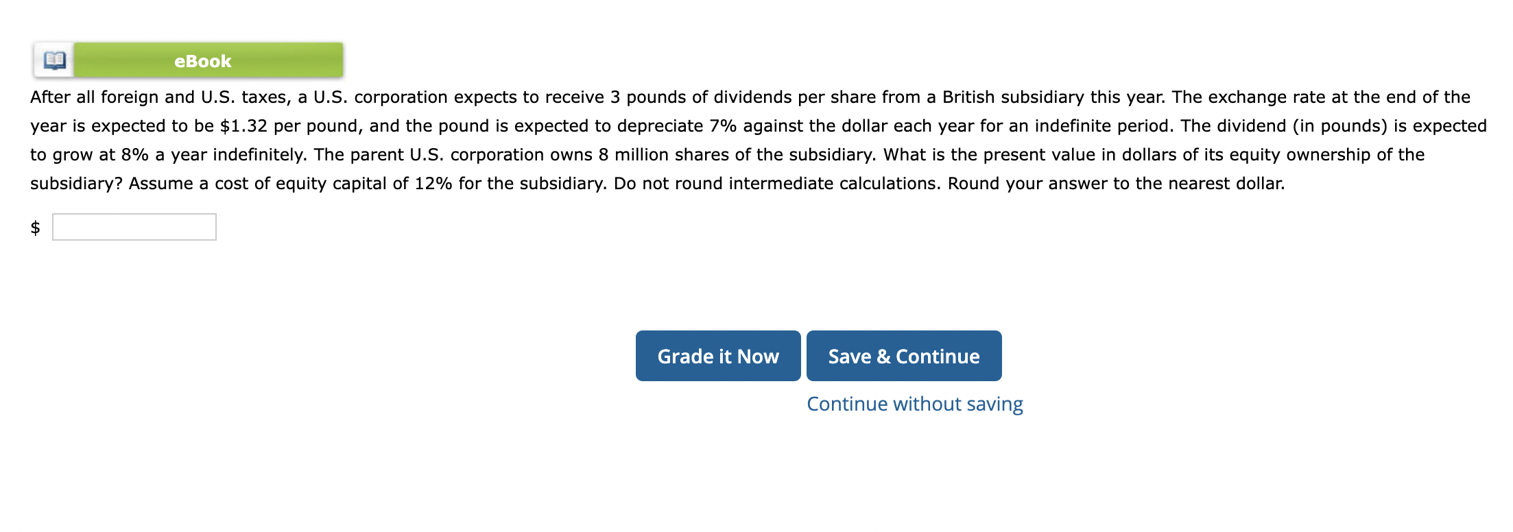  After all foreign and U.S. taxes, a U.S. corporation expects to