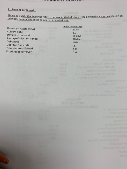  Problem 85 continued... Please calculate the following ratios, compare to the