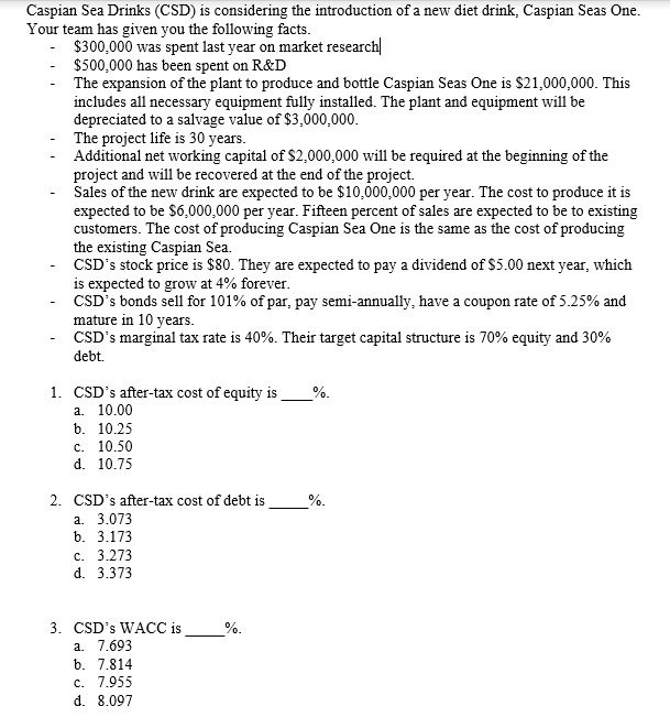  Please DO NOT POST EXCEL File. Caspian Sea Drinks (CSD) is