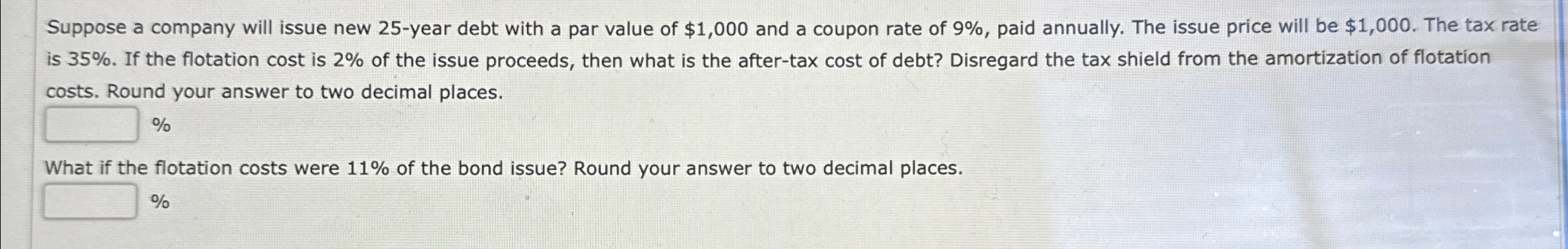  Suppose a company will issue new 25-year debt with a par