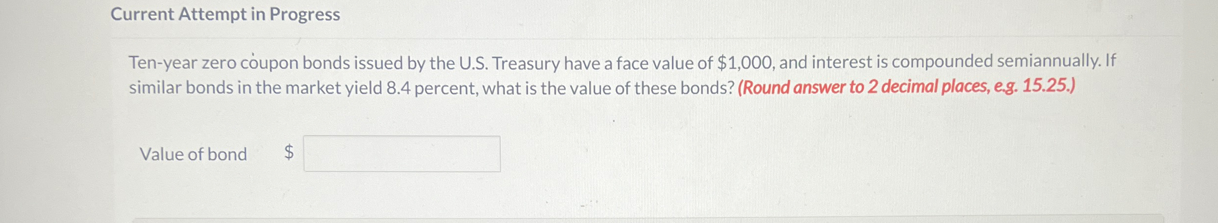  Current Attempt in Progress Ten-year zero coupon bonds issued by the