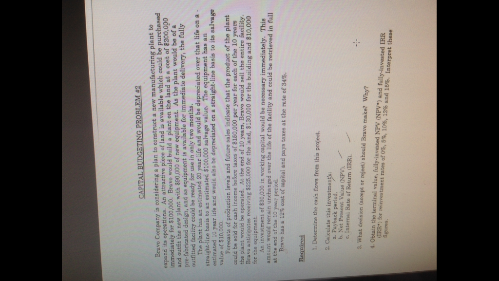 please show using excel with formulas Bravo Company is considering a plan