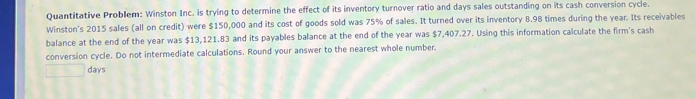  Quantitative Problem: Winston Inc. is trying to determine the effect of