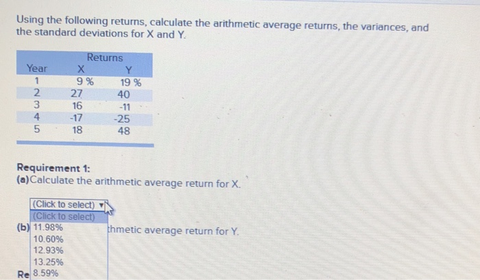  Using the following returns, calculate the arithmetic average re the standard