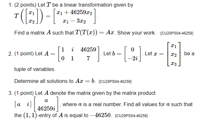 answer the following question 1. (2 points) Let T be a linear