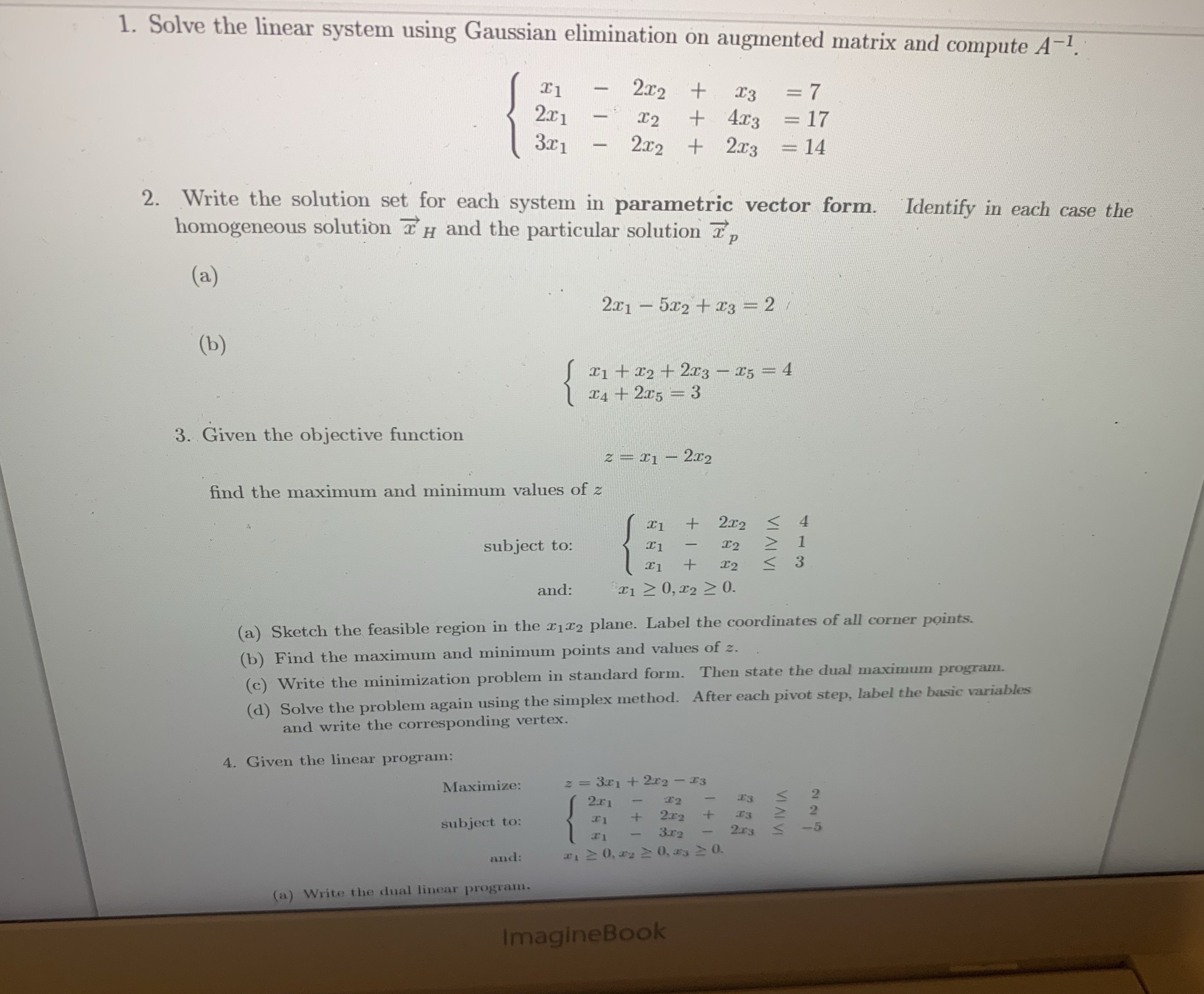 Please help thanks 1. Solve the linear system using Gaussian elimination on