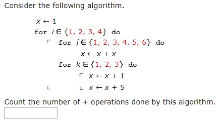 Need some help please. Consider the following algorithm. x-1 for jE {1,
