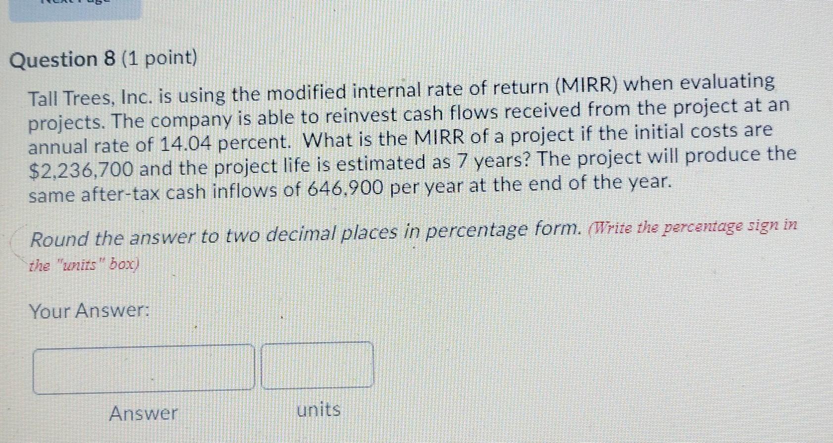  Question 8 (1 point) Tall Trees, Inc. is using the modified