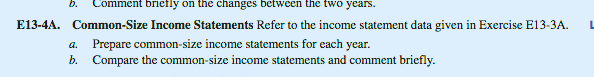  b. Comment briefly on the changes between the two years E13-4A.
