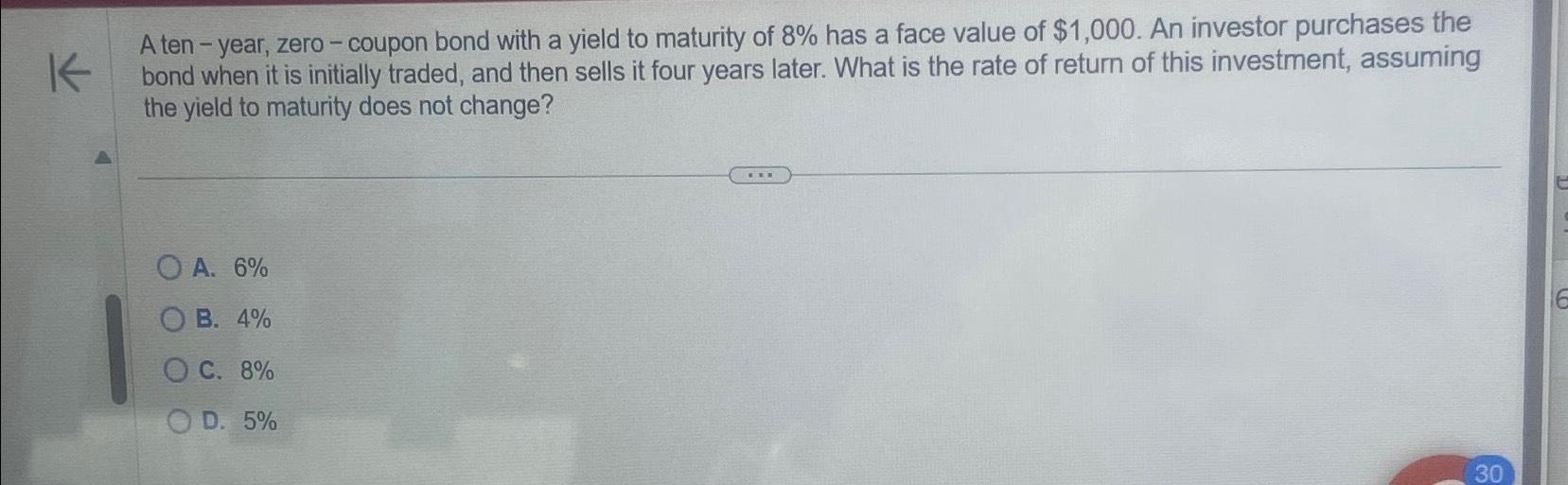  bond when it is initially traded, and then sells it four