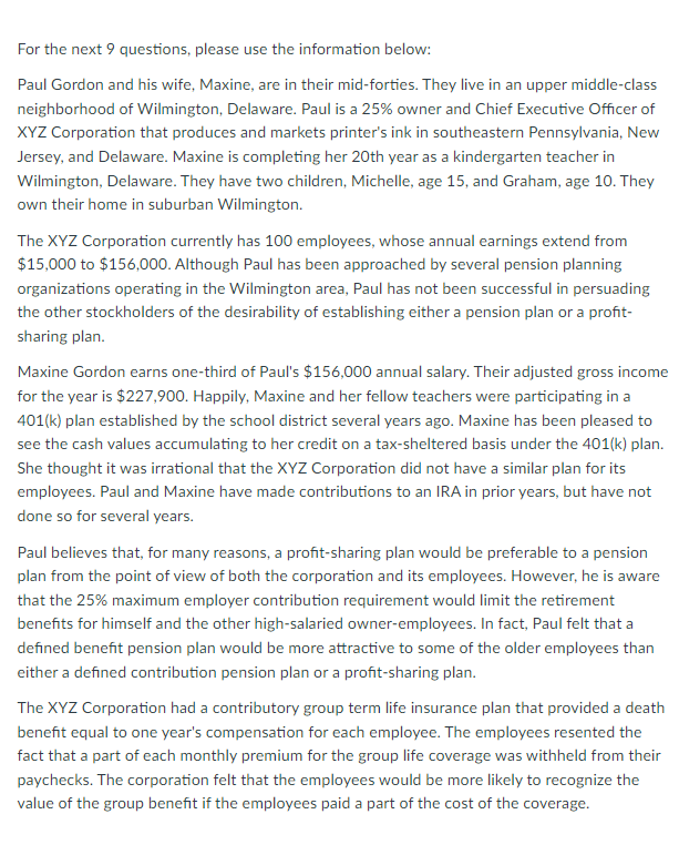  For the next 9 questions, please use the information below: Paul