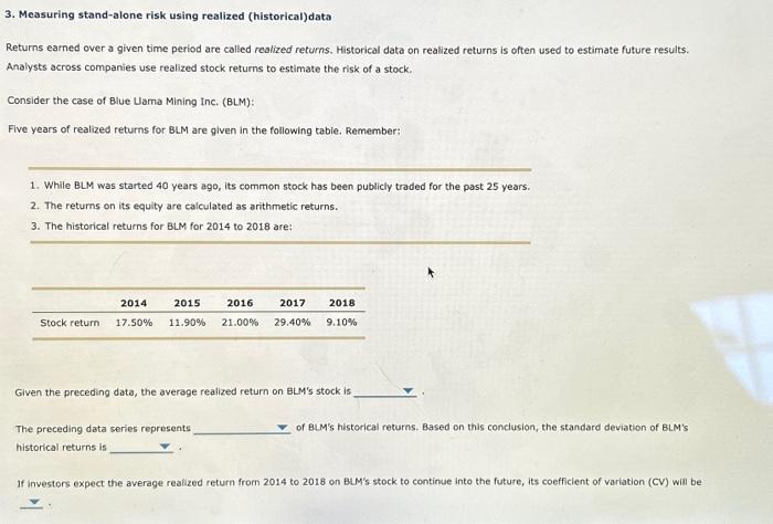  3. Measuring stand-alone risk using realized (historical)data Returns earned over a
