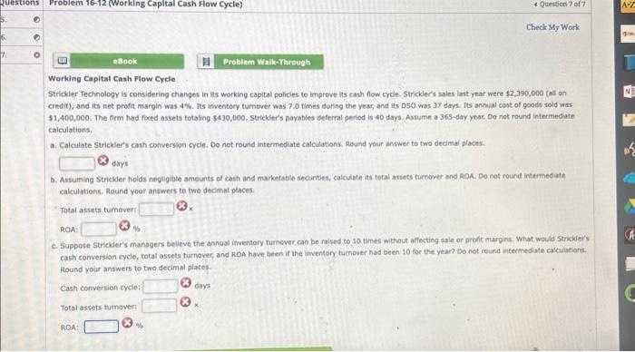  Working Capital Cash Flow Cycle Strickler Technology is considering changes in