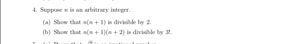 4. Suppose n is an arbitrary integer. (a) Show that n(n