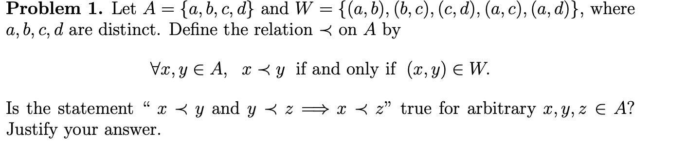  Problem 1. Let A = {a, b, c, d} and W