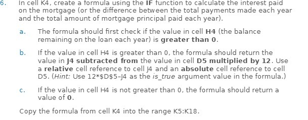 In cell K4. create a formula using the IF function to