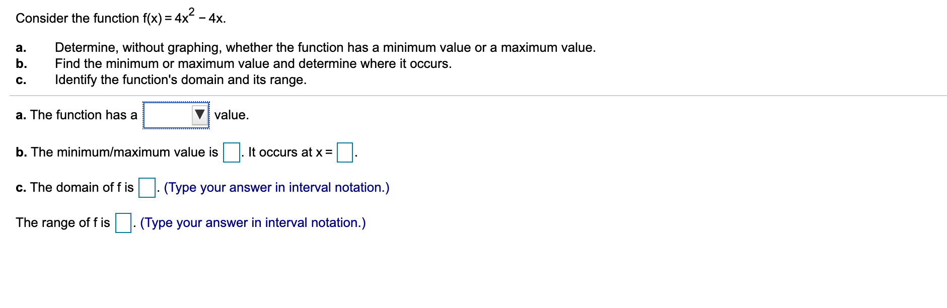 Please help Consider the function f(x) = 4x2 - 4x. a. Determine,