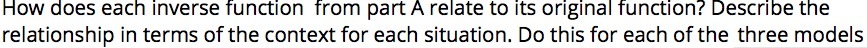  How does each inverse function from part A relate to its