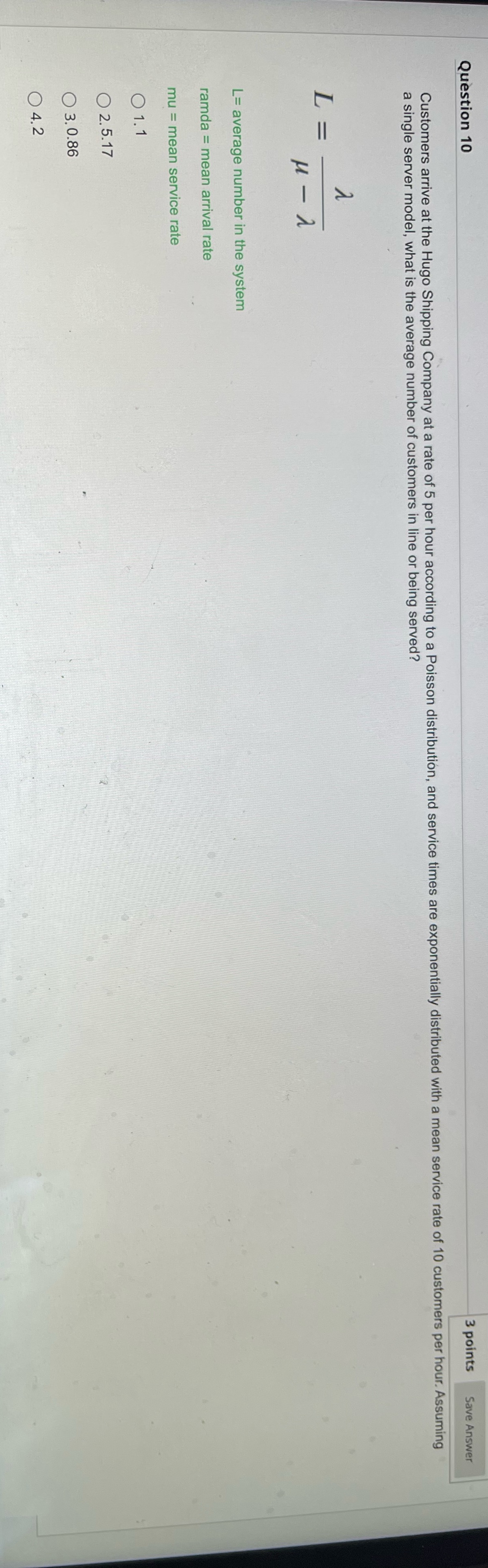 Question 10 3 points Save Answer Customers arrive at the Hugo