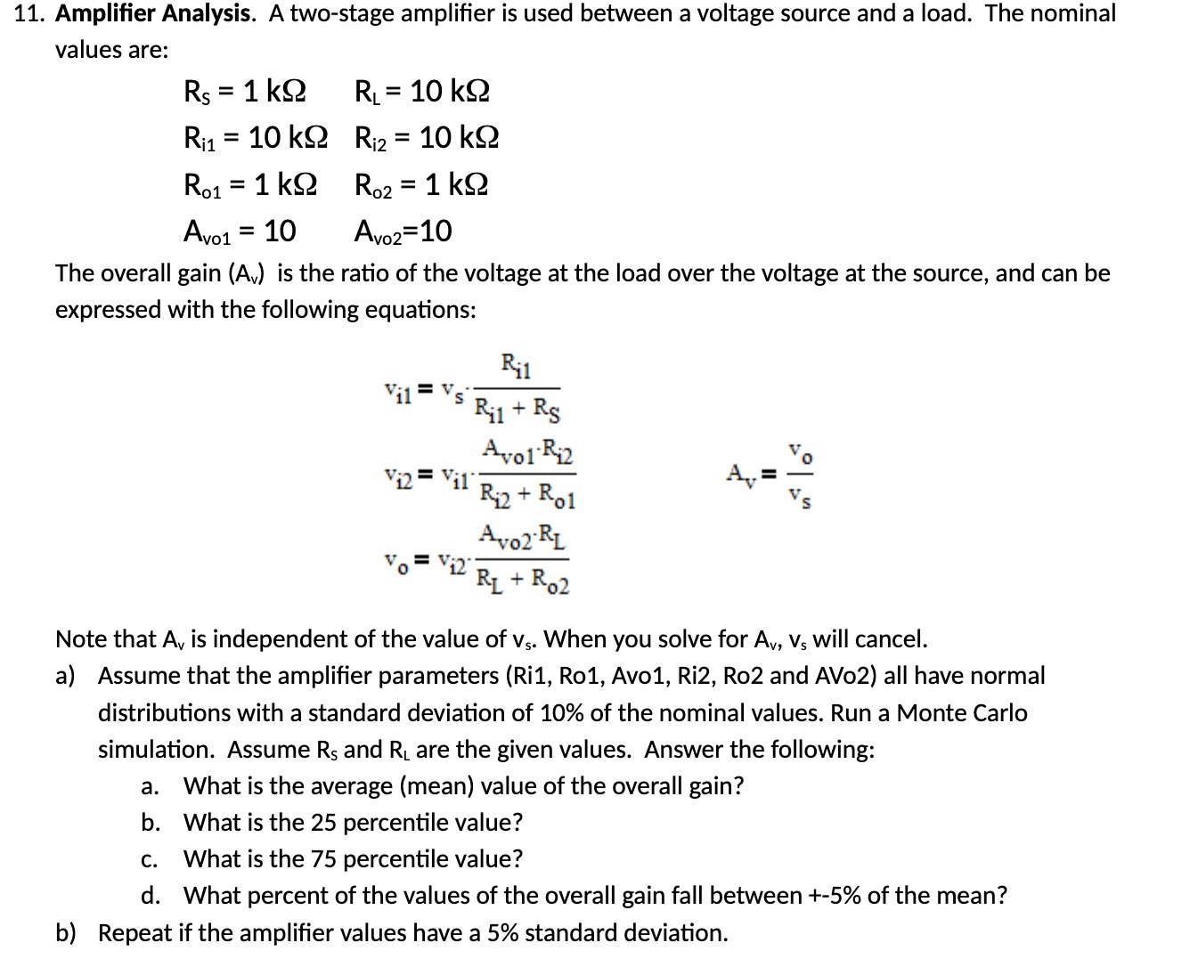 11. Amplifier Analysis. A two-stage amplifier is used between a voltage