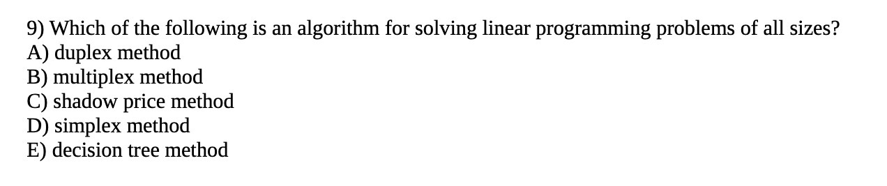9) Which of the following is an algorithm for solving linear
