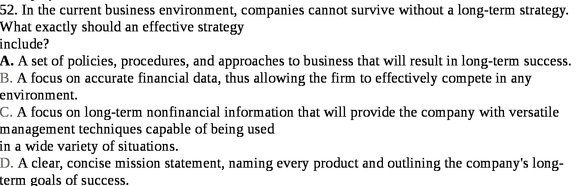 52. In the current business environment, companies cannot survive without a