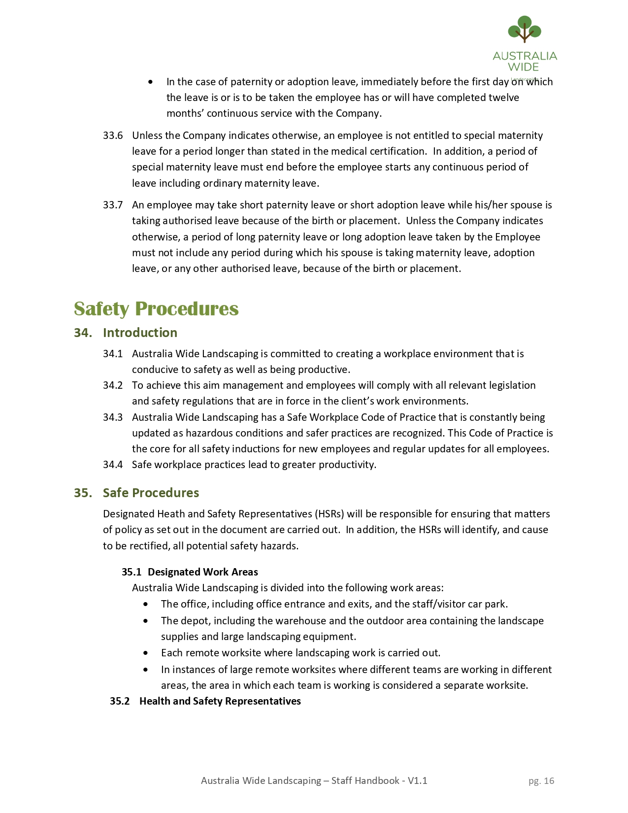 There are three steps to the performance management process: Step 1: Setting