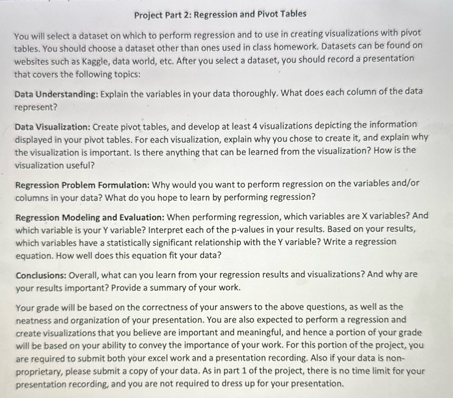 Please use excel Project Part 2: Regression and Pivot Tables You will